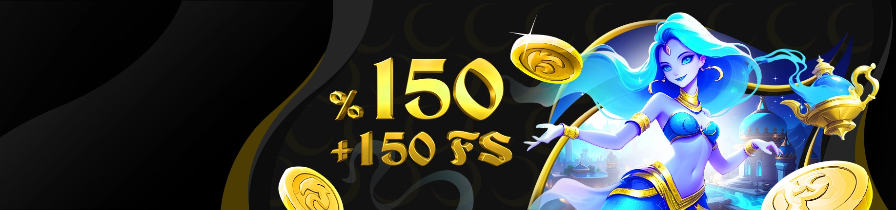 Bonus %150 + 150 FS 